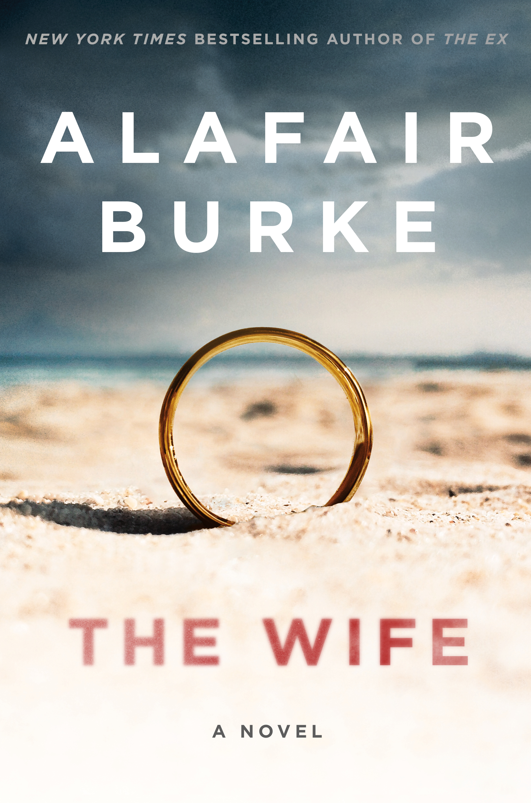Novel wife. Alafair Burke the wife. The novel. Alafair Burke. Burke a. "the better sister".